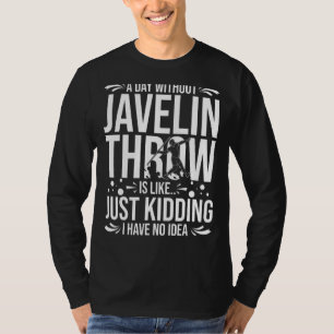 Javelin Throwing Track And Field Spear Thrower Tra T-Shirt