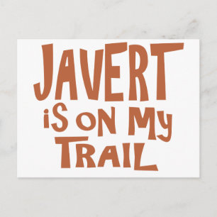 Javert is on my Trail Postcard