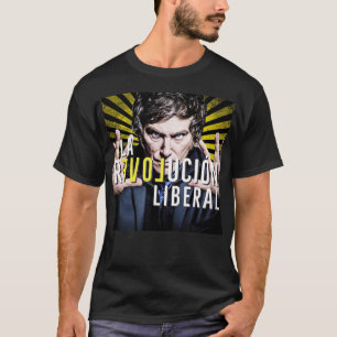 Javier Milei La Revolución Liberal T-Shirt