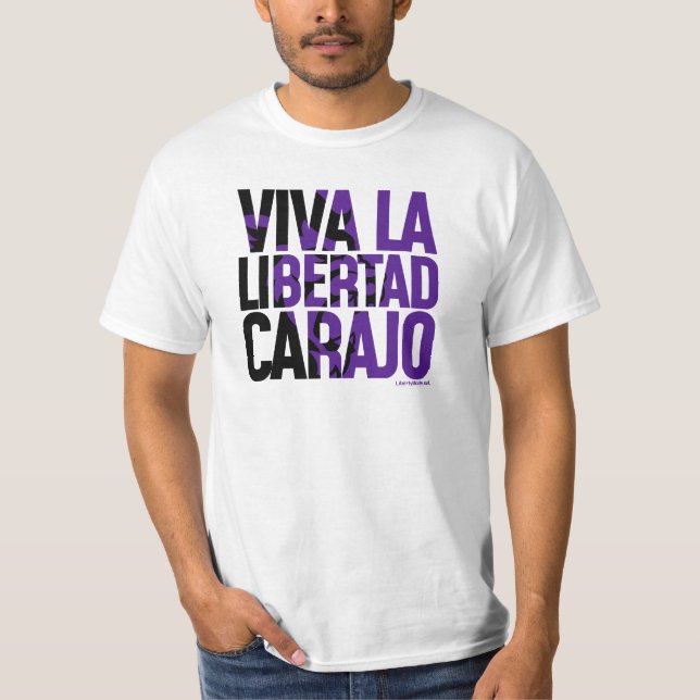 Javier Milei Viva La Libertad Carajo Remera Shirt (Front)