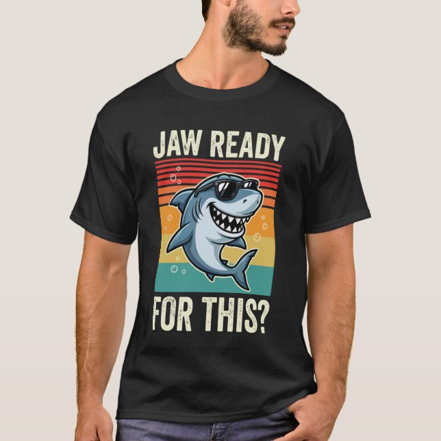 Jaw Ready for This T-Shirt (Front)