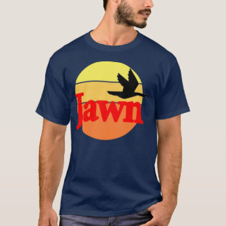 jawn T-Shirt