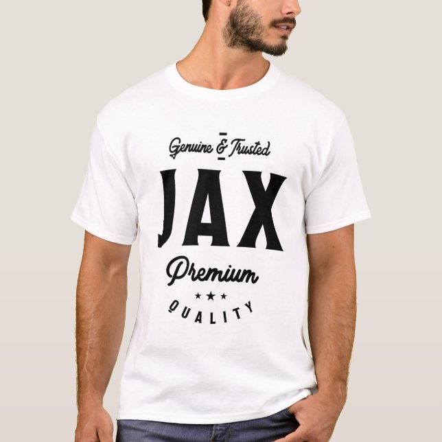 Jax Genuine & Trusted Custom Name Jax T-Shirt (Front)