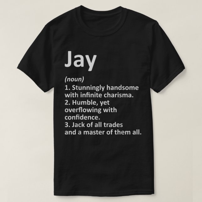 JAY Definition Personalised Name Funny Birthday Gi T-Shirt (Design Front)