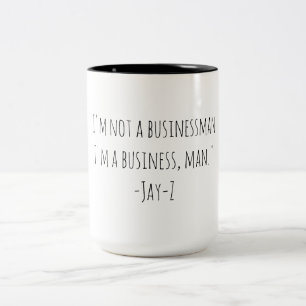 Jay-Z Quote Business Man Two-Tone Coffee Mug