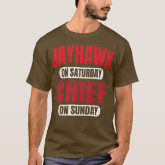 Jayhawk On Saturday Chief On Sunday Kansas City Vi T-Shirt
