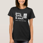 Jazz Funk & Soul Afro Distressed Retro Vintage Mu T-Shirt<br><div class="desc">Jazz Funk & Soul Afro Distressed Retro Vintage Music.</div>