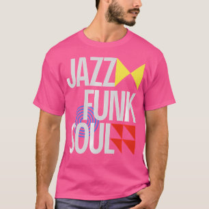 Jazz Funk Soul - Minimal Retro Jazz Music T-Shirt