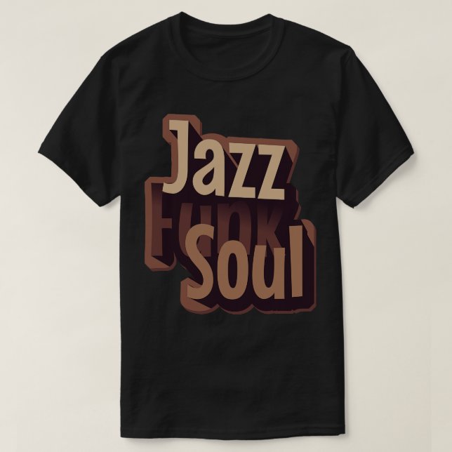 Jazz Funk Soul T-Shirt (Design Front)