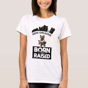 Jazz German Shepherd New Orleans Born And Raised T-Shirt