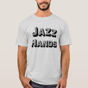 Jazz Hands T Shirt - Black Lettering