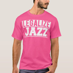 Jazz Legalise Jazz w T-Shirt