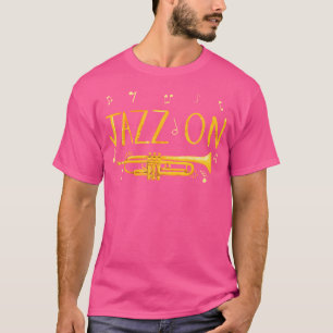 Jazz Music T Shirt - Gift For Jazz Lover And Trump