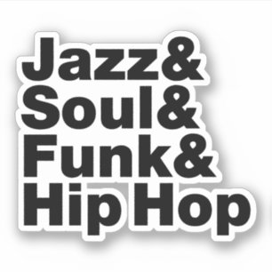 Jazz & Soul & Funk & Hip Hop