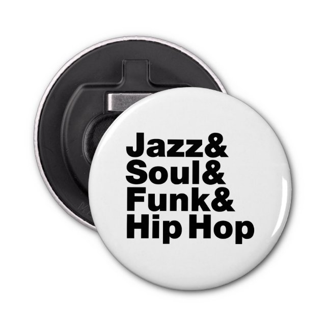 Jazz & Soul & Funk & Hip Hop Bottle Opener (Front)