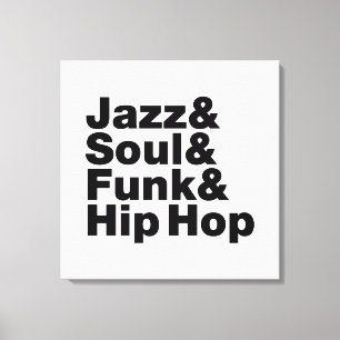 Jazz & Soul & Funk & Hip Hop Canvas Print