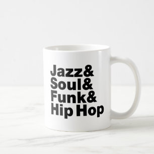 Jazz & Soul & Funk & Hip Hop Coffee Mug