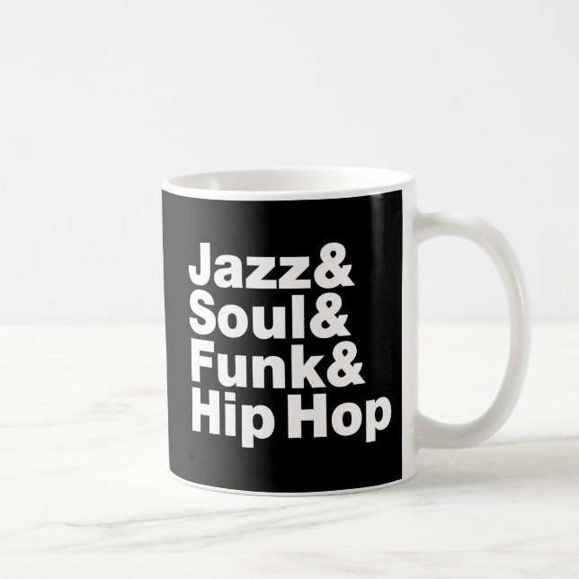 Jazz & Soul & Funk & Hip Hop Coffee Mug (Right)