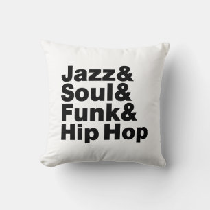 Jazz & Soul & Funk & Hip Hop Cushion