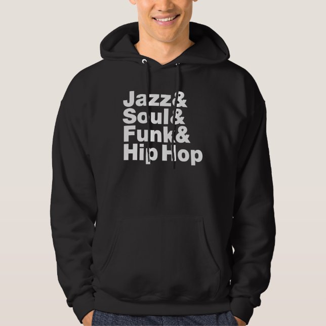 Jazz & Soul & Funk & Hip Hop Hoodie (Front)