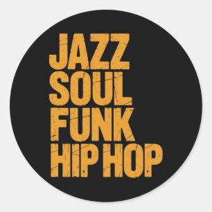 Jazz Soul Funk Hip-hop – Music Culture Classic Round Sticker