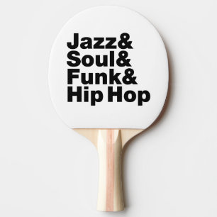 Jazz & Soul & Funk & Hip Hop Ping Pong Paddle