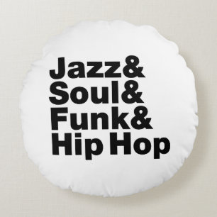 Jazz & Soul & Funk & Hip Hop Round Cushion