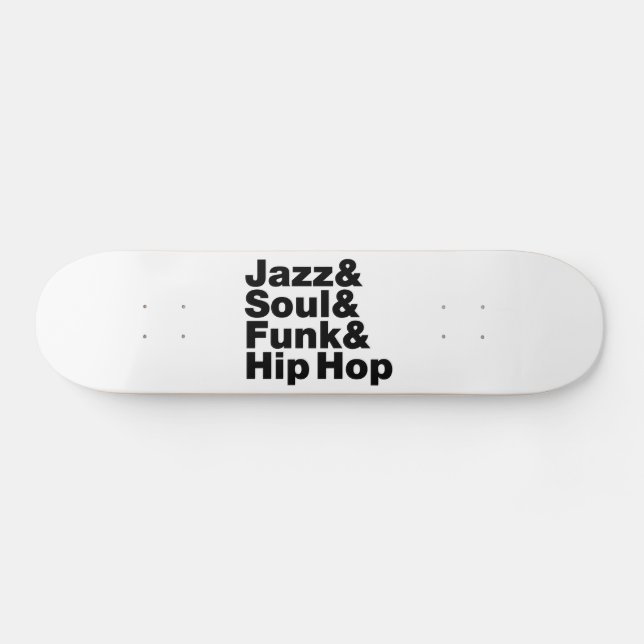 Jazz & Soul & Funk & Hip Hop Skateboard (Horz)