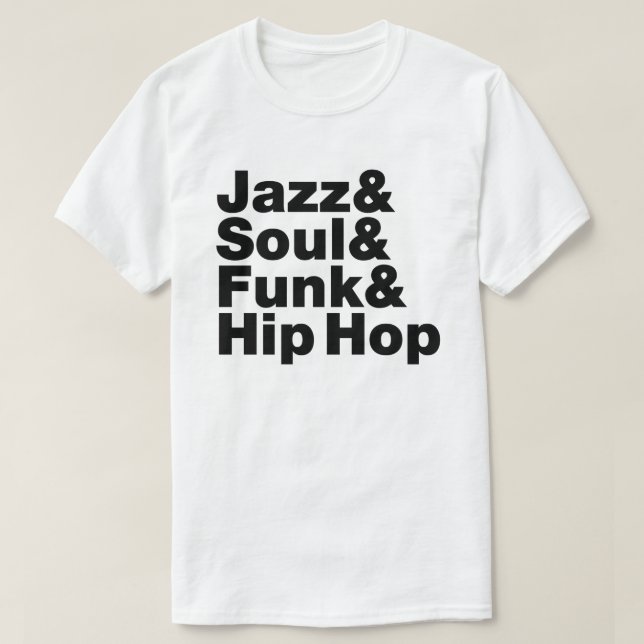 Jazz & Soul & Funk & Hip Hop T-Shirt (Design Front)