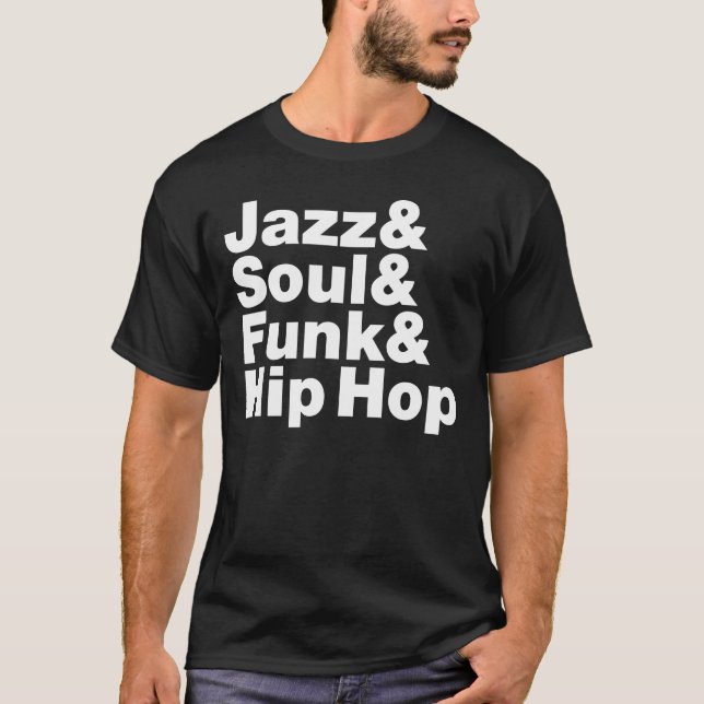 Jazz & Soul & Funk & Hip Hop T-Shirt (Front)