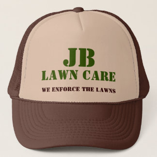 JB, LAWN CARE, We Enforce The Lawns Trucker Hat