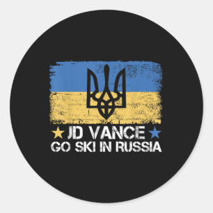 Jd Vance Go Ski In Russia Funny Saying _ Trump 2 Classic Round Sticker
