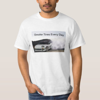 JDM Nissan 240sx S13 Smoke Tires Every Day T-Shirt