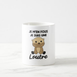 Je M'en Fous Je Suis Une Loutre - Sweet Otter Coffee Mug