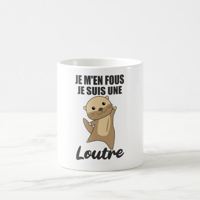 Je M'en Fous Je Suis Une Loutre - Sweet Otter Coffee Mug (Center)
