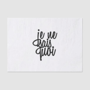 "Je Ne Sais Quoi" French Quote Tissue Paper