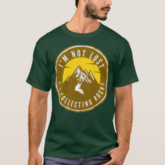 Je ne suis pas perdu je collectionne des pierres j T-Shirt