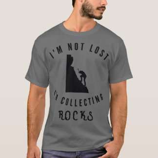 Je ne suis pas perdu je collectionne des pierres j T-Shirt