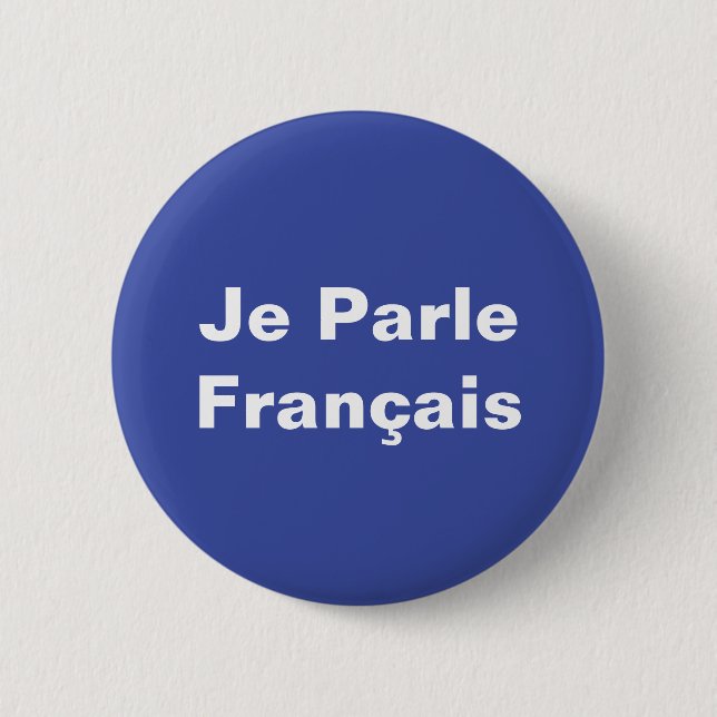 Je Parle Français I Speak French White on Blue 6 Cm Round Badge (Front)