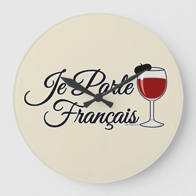 Je Parle Francais I speak French wine glass beret Large Clock (Front)