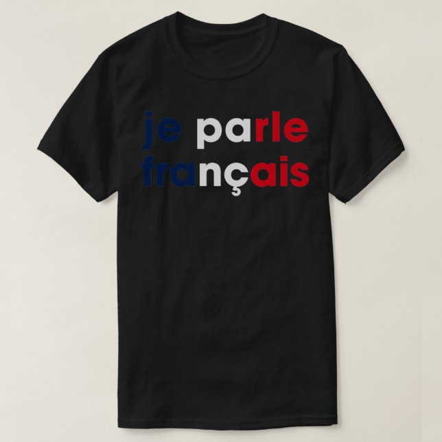 je parle francais T-Shirt (Design Front)