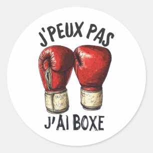 Je Peux Pas J'ai Boxing Boxer Funny Classic Round Sticker