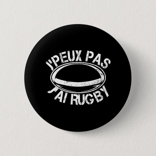 Je Peux Pas J'ai Rugby Idea Gamer Rugbyman Humour 6 Cm Round Badge (Front)