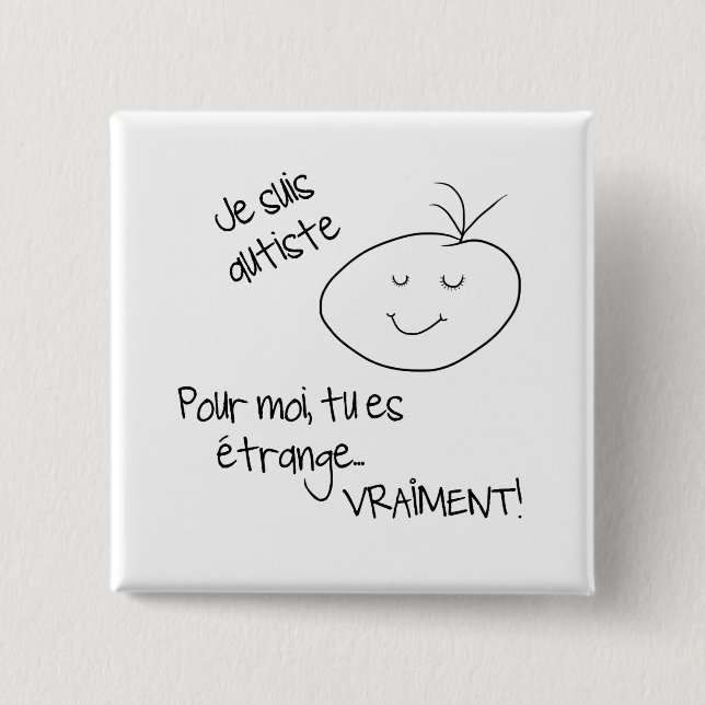 Je suis autiste 15 cm square badge (Front)