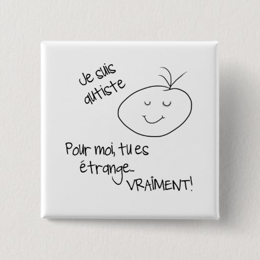 Image of Je suis autiste 15 Cm Square Badge