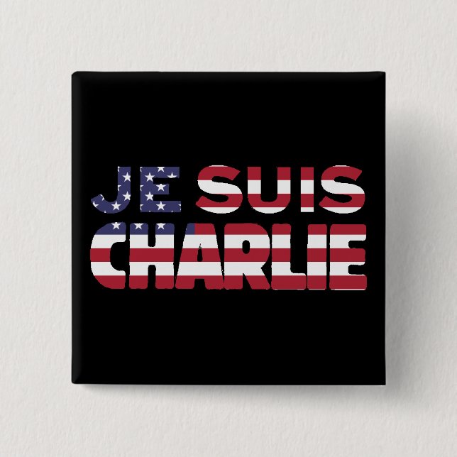 Je Suis Charlie -I am Charlie-Stars and Stripes US 15 Cm Square Badge (Front)