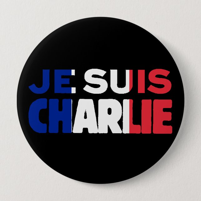 Je Suis Charlie -I am Charlie- Tri-Colour of Franc 10 Cm Round Badge (Front)