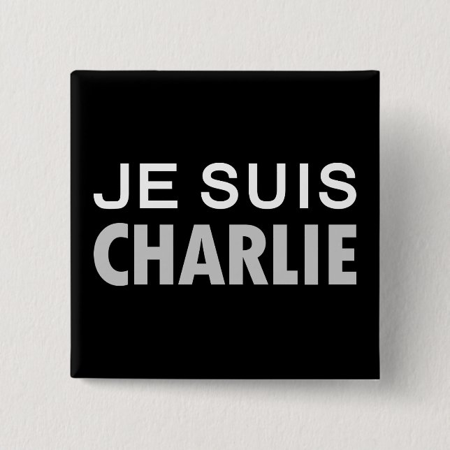 JE SUIS  CHARLIE - national unity people 15 Cm Square Badge (Front)