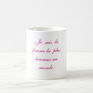 Je  suis  la  femme le  plus  hereux au monde . coffee mug