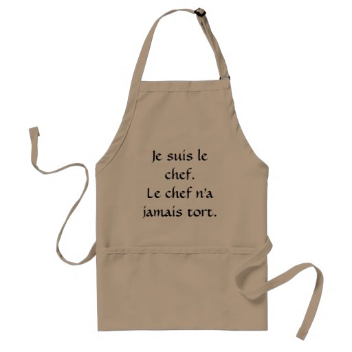 Image of Je suis le chef. Le chef n'a jamais tort. Standard Apron